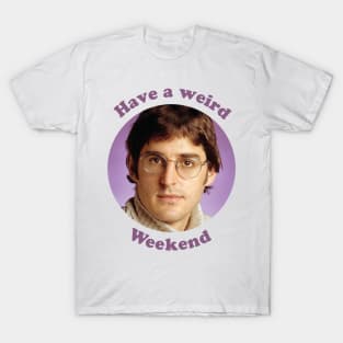 Louis Theroux – Have a weird Weekend T-Shirt